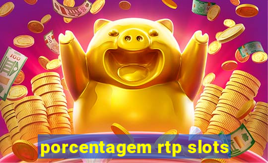 porcentagem rtp slots